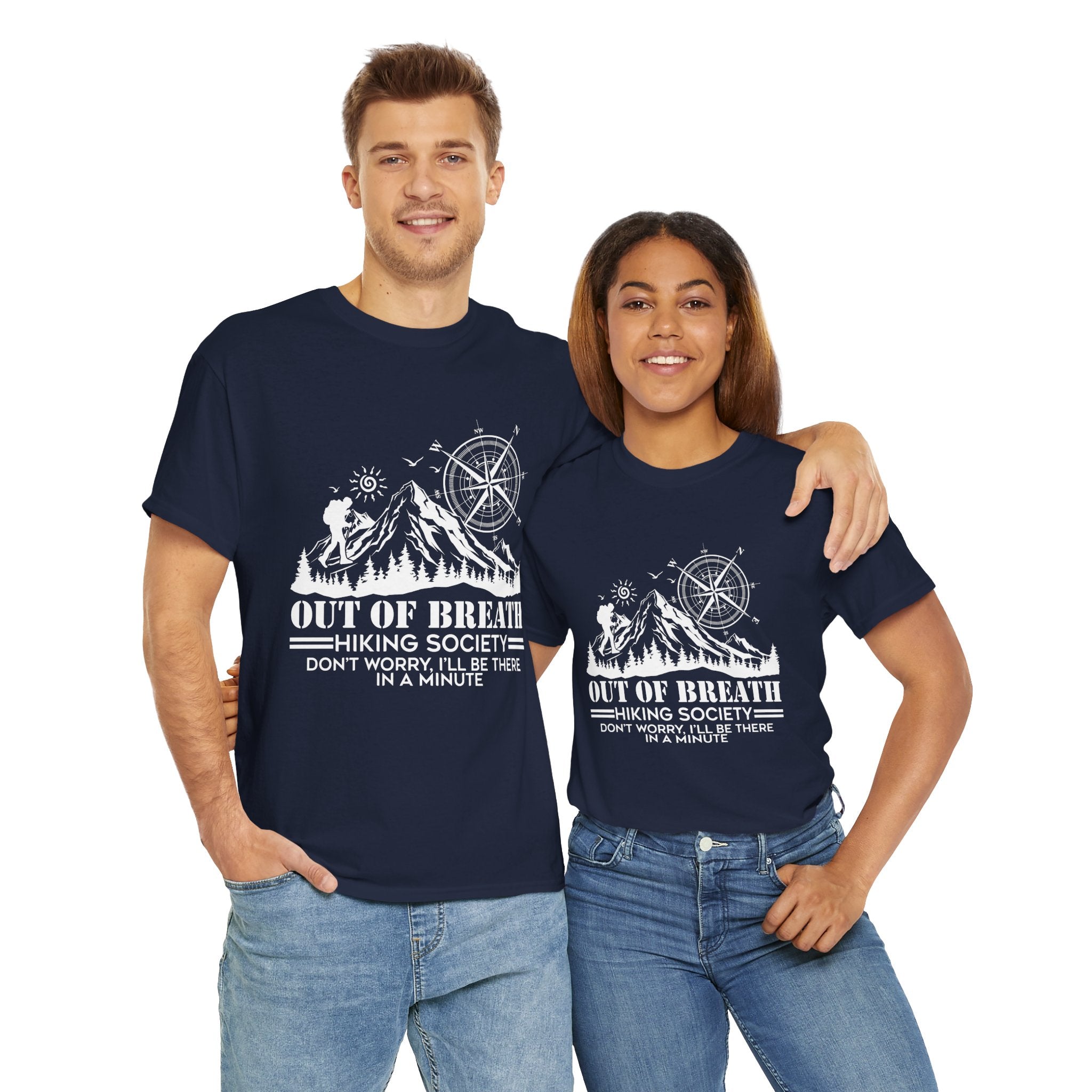 Out of breath hiking society don't worry Shirt  I'll be there in a minute Shirt