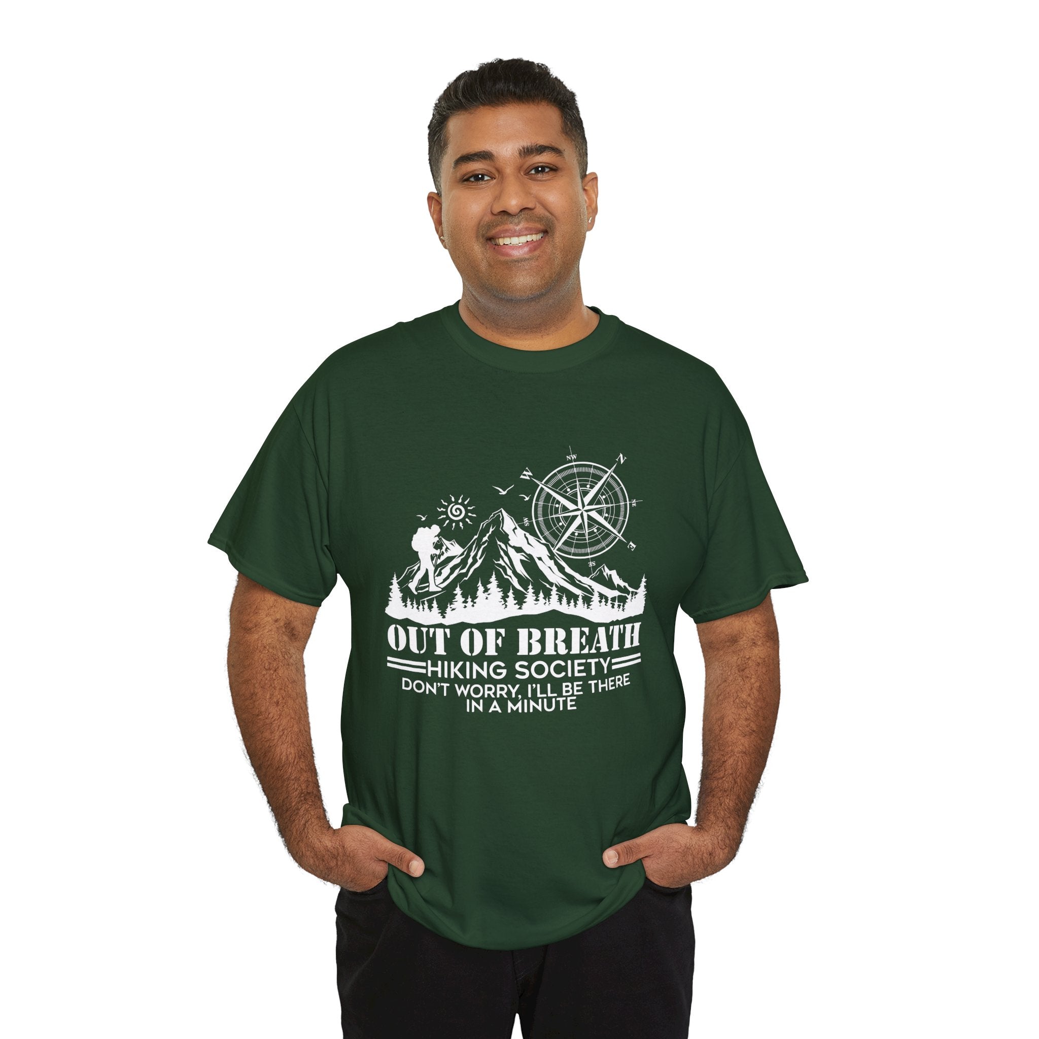Out of breath hiking society don't worry Shirt  I'll be there in a minute Shirt