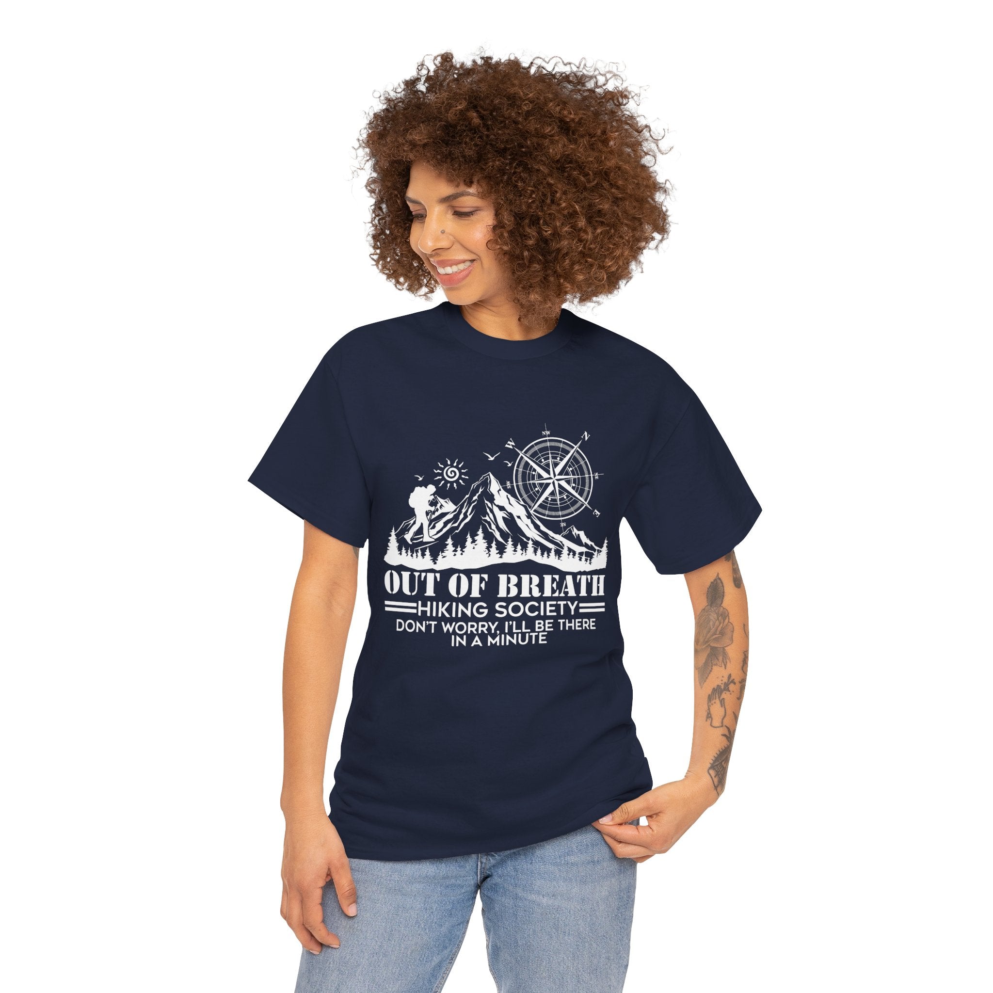 Out of breath hiking society don't worry Shirt  I'll be there in a minute Shirt