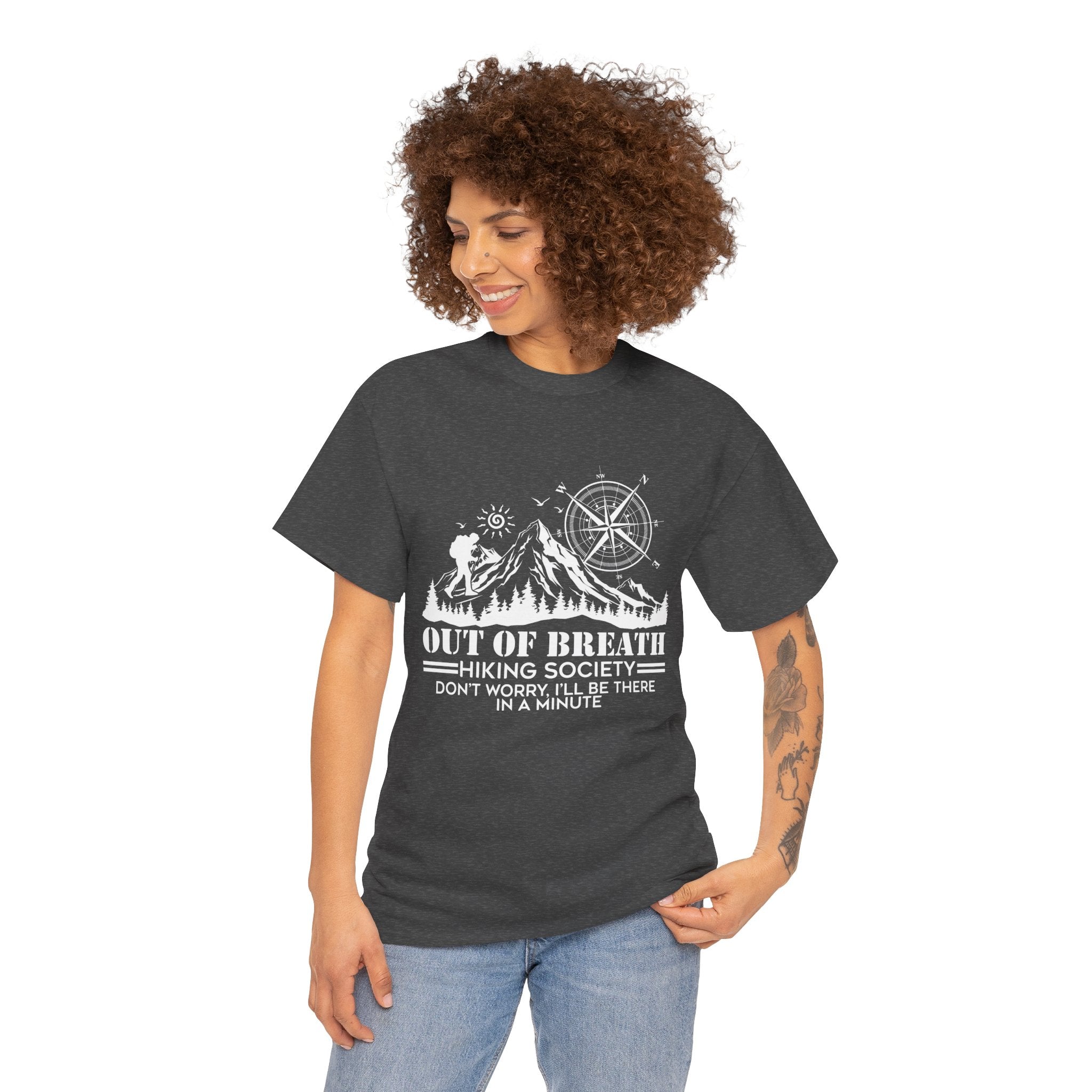 Out of breath hiking society don't worry Shirt  I'll be there in a minute Shirt