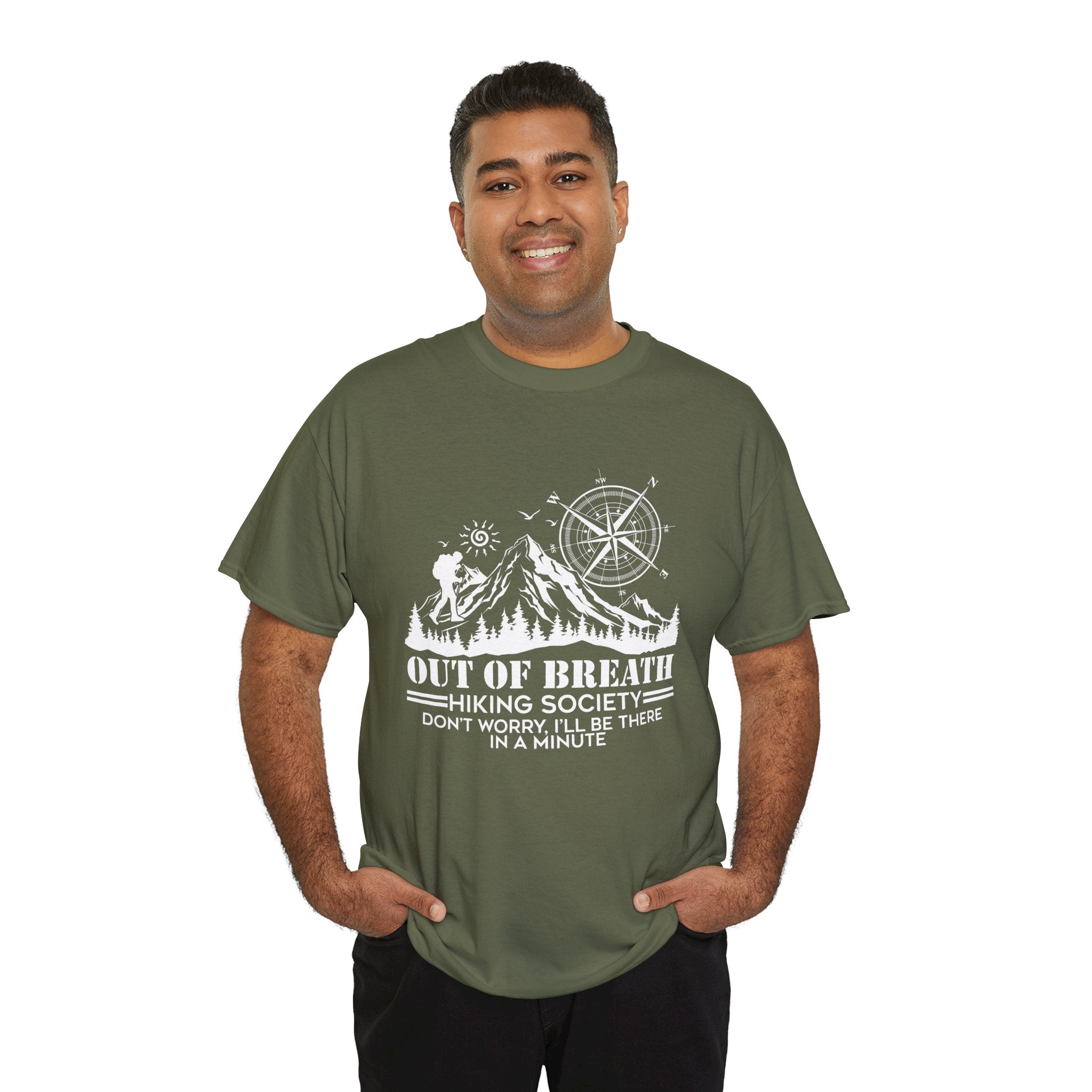Out of breath hiking society don't worry Shirt  I'll be there in a minute Shirt