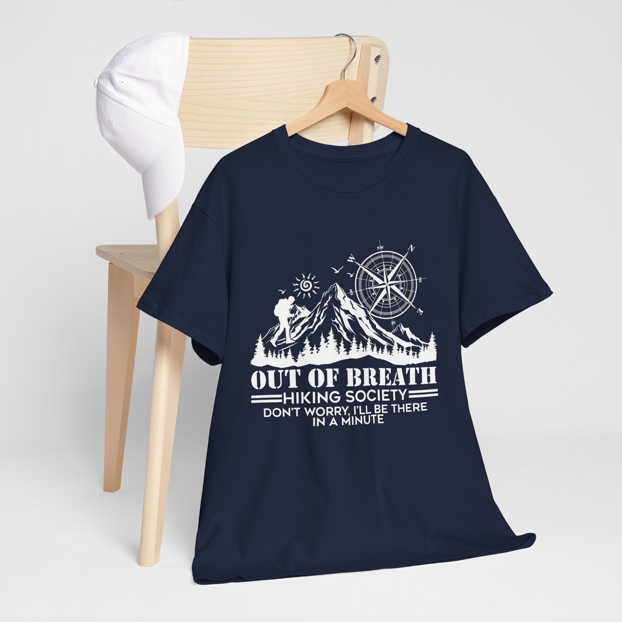 Out of breath hiking society don't worry Shirt  I'll be there in a minute Shirt